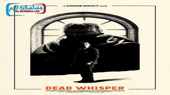 فيلم Dead Whisper 2024 مترجم