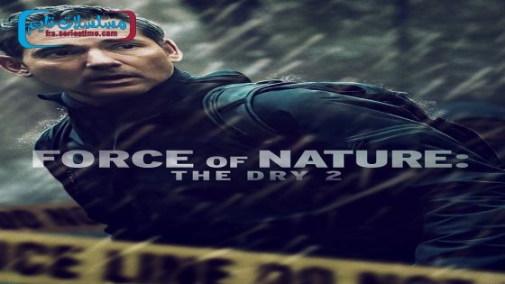 فيلم Force of Nature: The Dry 2 2024 مترجم