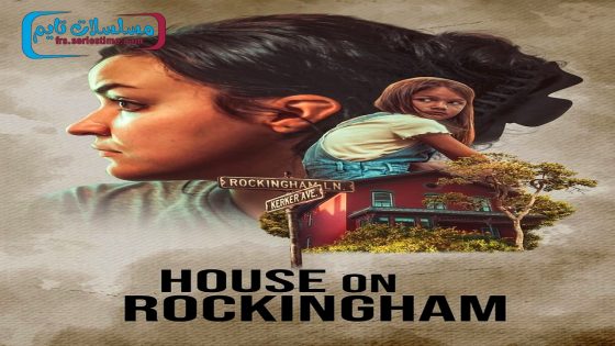 فيلم House on Rockingham 2024 مترجم