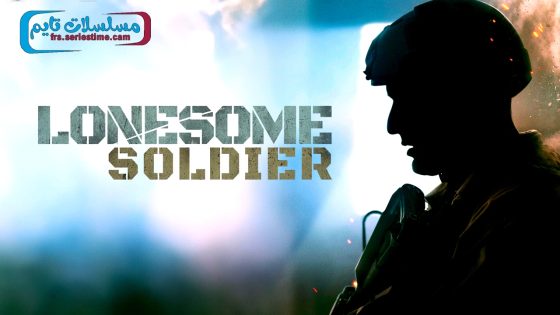 فيلم Lonesome Soldier 2023 مترجم